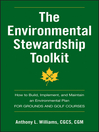The Environmental Stewardship Toolkit (eBook): How to Build, Implement and Maintain an Environmental Plan for Grounds and Golf Courses